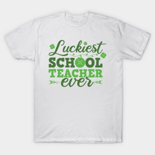 Luckiest School Teacher Ever St Patricks Day Teacher T-Shirt